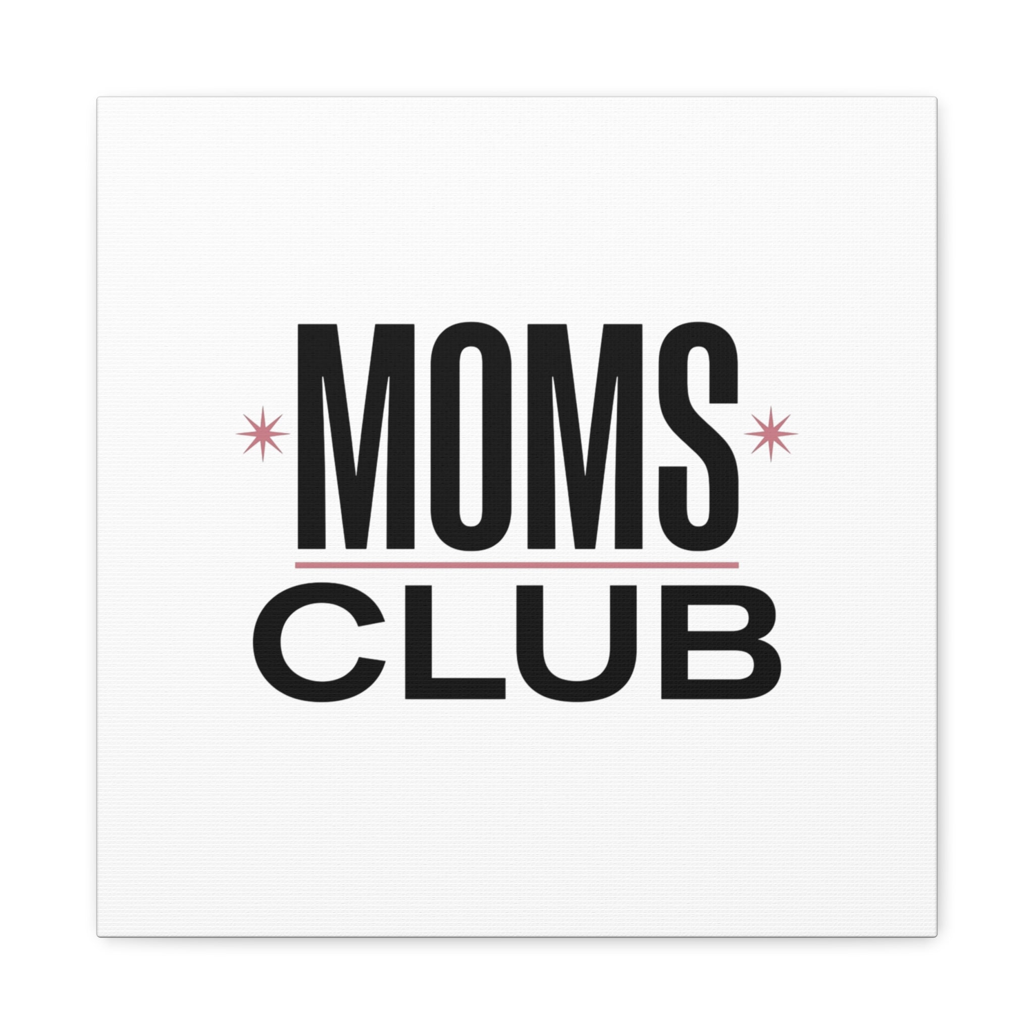Moms Club Canvas | Mother’s Day Minimal Typographic Mom Art