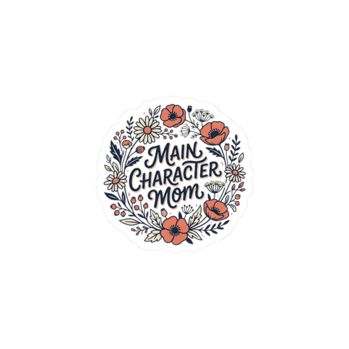Main Character Mom Sticker | Mother's Day Minimal Typographic, Floral Kiss-Cut