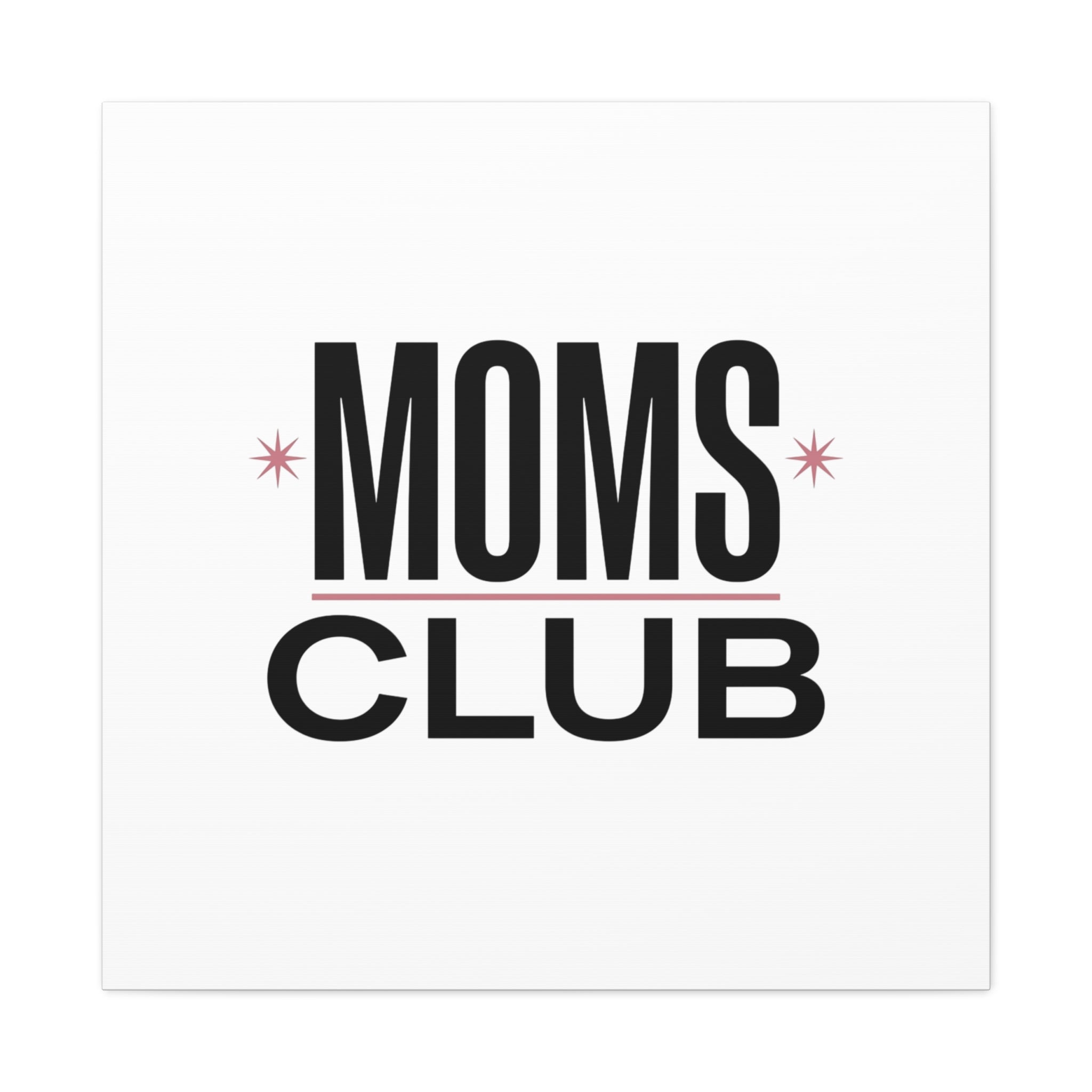 Moms Club Canvas | Mother’s Day Minimal Typographic Mom Art