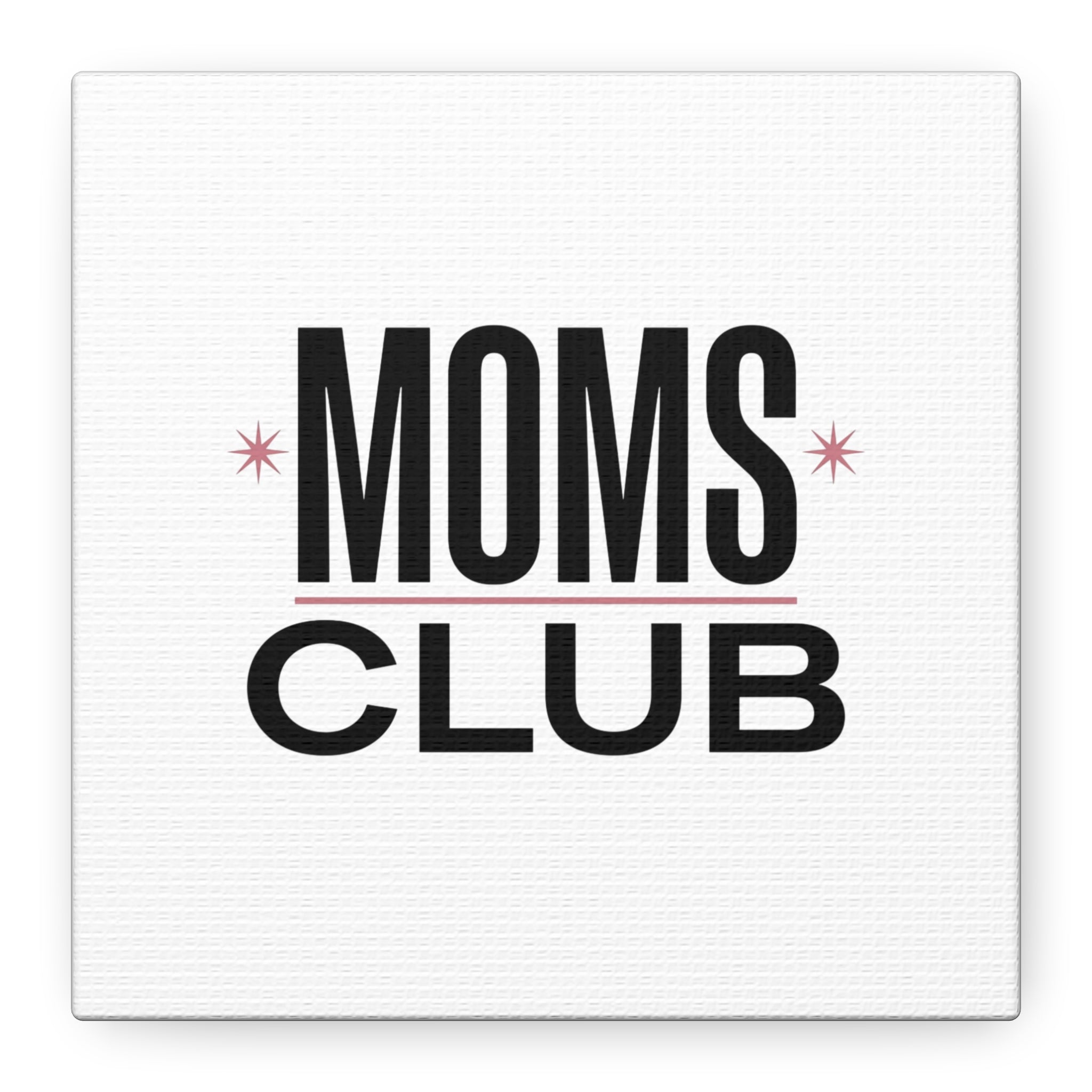 Moms Club Canvas | Mother’s Day Minimal Typographic Mom Art